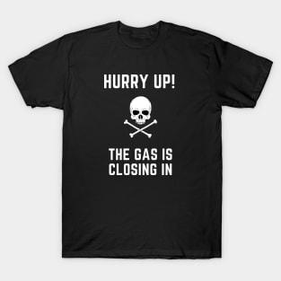 The gas is closing in..warzone T-Shirt